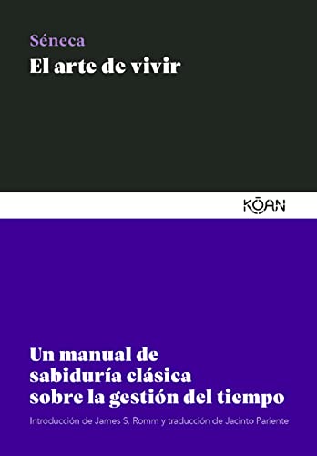 Read El arte de vivir: Un manual de sabiduría clásica sobre la gestión del tiempo (Spanish Edition)