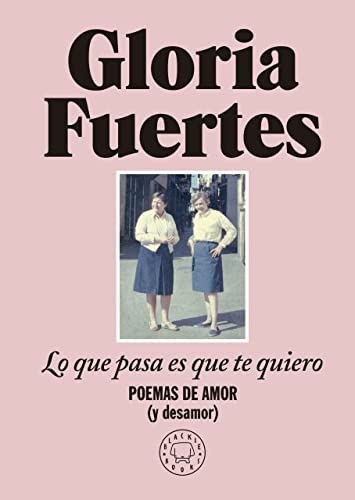 Read Lo que pasa es que te quiero: Poemas de amor y desamor