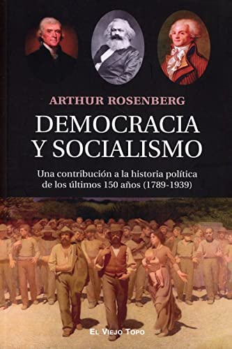 Democracia y socialismo: Una contribución a la historia política de los últimos 