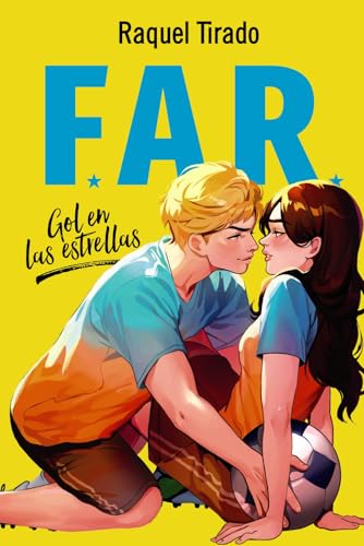 FAR 1. Gol en las estrellas: Bilogía F.A.R. 1