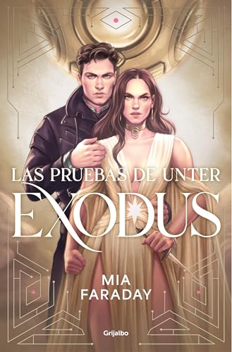 Las Pruebas de Unter: Exodus (Trilogía de Unter, #3)