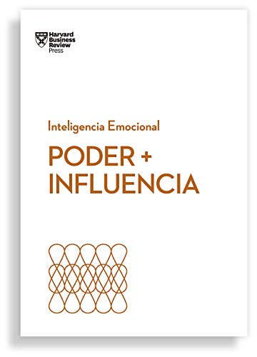 Read Poder + Influencia (Serie Inteligencia Emocional HBR nº 14) (Spanish Edition)