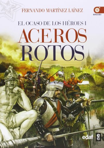 Read Aceros Rotos: El ocaso de los héroes I