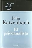 El psicoanalista John Katzenbach libro de suspense