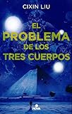 El problema de los tres cuerpos de Liu Cixin libro de ciencia ficción