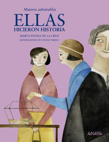 Read Ellas hicieron historia: Mujeres admirables (Spanish Edition)
