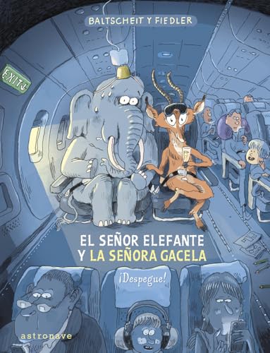 Read EL SEÑOR ELEFANTE Y LA SEÑORA GACELA. ¡DESPEGUE!
