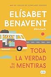Toda la verdad de mis mentiras libro de Elísabet Benavent