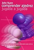 Portada de Comprender ajedrez jugada a jugada de John Nunn