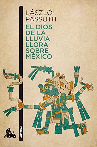 El dios de la lluvia llora sobre México book cover