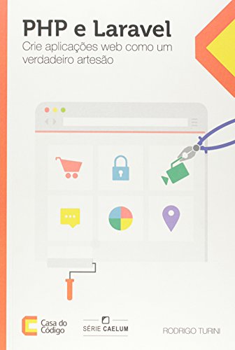 PHP e Laravel: Crie aplicações web como um verdadeiro artesão book cover