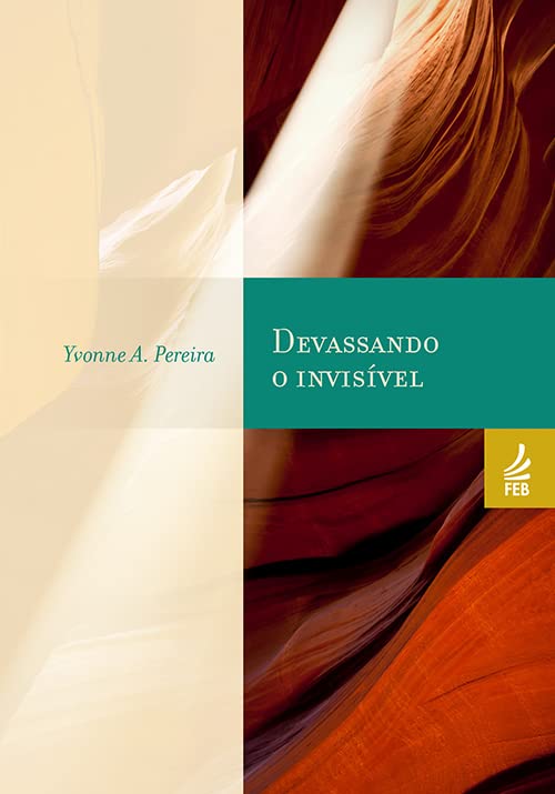 Devassando o invisível (Coleção Yvonne A. Pereira) (Portuguese Edition)