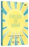 O Milagre da Manhã