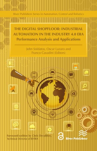 The Digital Shopfloor - Industrial Automation in the Industry 4.0 Era