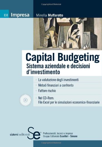 Capital budgeting. Sistema aziendale e decisioni d'investimento. Con CD-ROM book cover