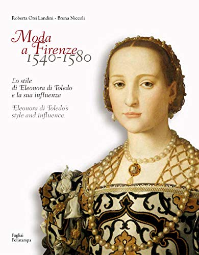 Moda a Firenze 1540-1580: Lo stile di Eleonora di Toledo e la sua influenza book cover