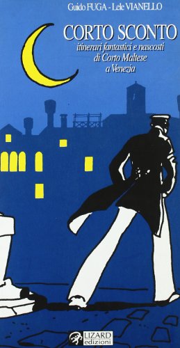 Read Corto Sconto. Itinerari fantastici e nascosti di Corto Maltese a Venezia