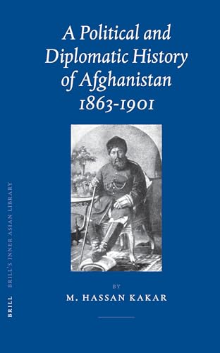 A Political And Diplomatic History of Afghanistan, 1863-1901