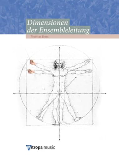Dimensionen der Ensembleleitung | Dirigiermethode für Musikstudenten und Lehrer | Lehrbuch für Dirigieren mit praktischen Übungen zu Gestik, Tempo, ... | Notenführer für Dirigenten (CONDUCTEUR)