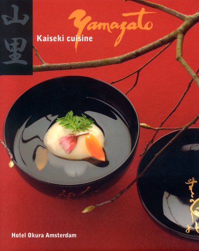 Yamazato: Kaiseki Cuisine: Hotel Okura Amsterdam book cover