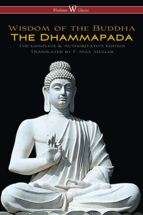 Read The Dhammapada (Wisehouse Classics Edition): The Complete & Authoritative Edition