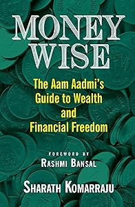 Money Wise — The Aam Aadmi's Guide