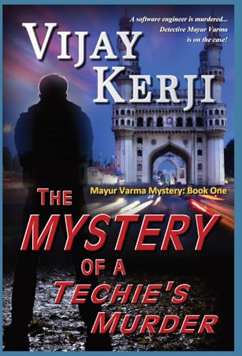 The Mystery of a Techie's Murder (Mayur Varma Mysteries)