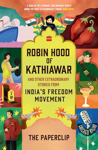 Read Robin Hood of Kathiawar and Other Extraordinary Stories from India's Freedom Movement