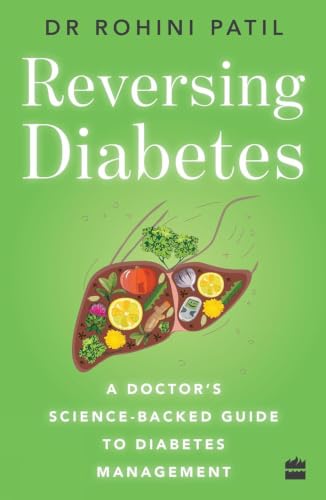 Reversing Diabetes: A Doctor's Science-Backed Guide to Diabetes