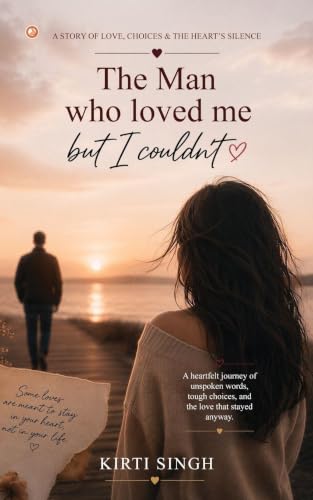 The Man Who Loved Me But I Couldn't