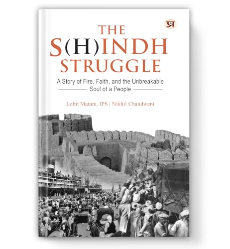 The S(H)indh Struggle: A Story of Fire, Faith, And The Unbreakable Soul of A People