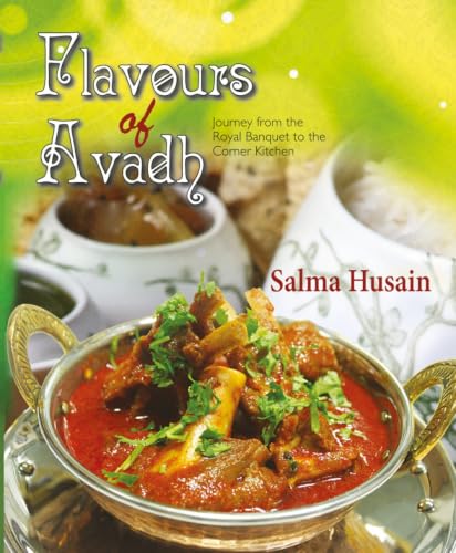 Flavours of Avadh: Journey from the Royal Banquet to the Corner Kitchen book cover