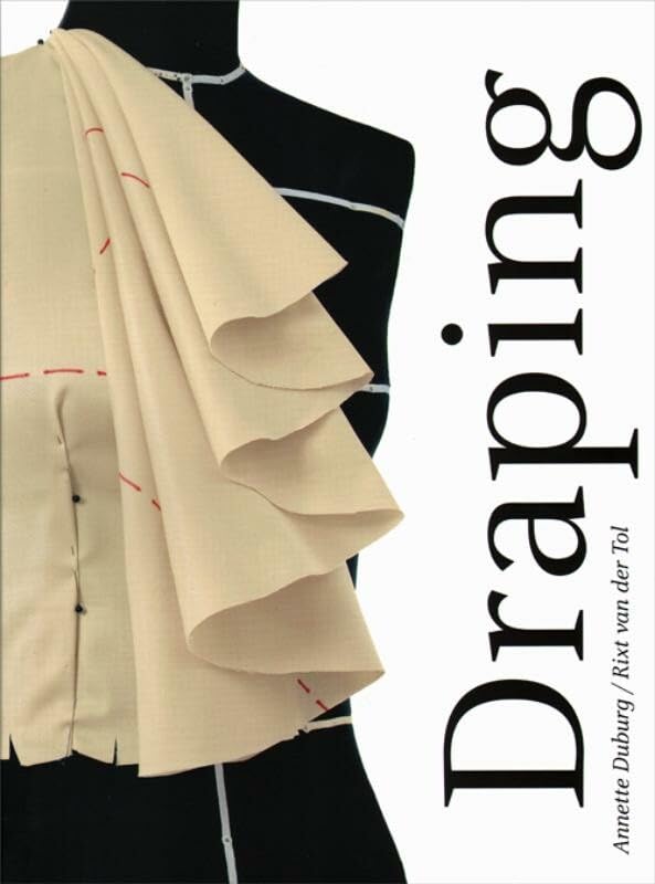 Draping - Art And Craftmanship In Fashion Design book cover