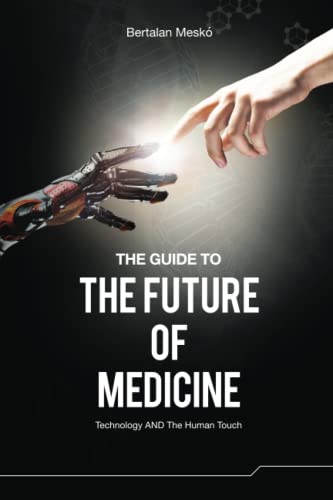 The Guide to the Future of Medicine