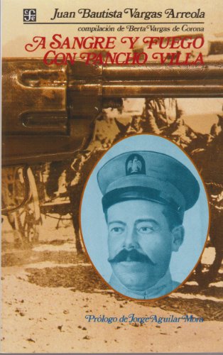 A Sangre y Fuego Con Pancho Villa book cover