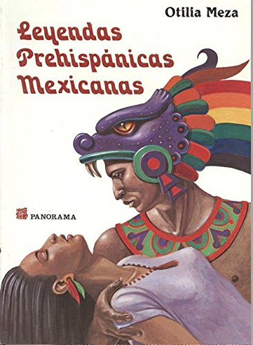 Leyendas prehispanicas Mexicanas/ Prehispanic Mexican Legends book cover