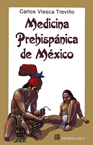 Medicina Prehispanica De Mexico/Prehispanic Medicine of Mexico book cover