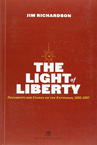The Light of Liberty: Documents and Studies on the Katipunan, 1892-1897 book cover