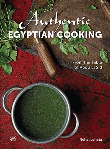 Authentic Egyptian Cooking: From the Table of Abou El Sid book cover