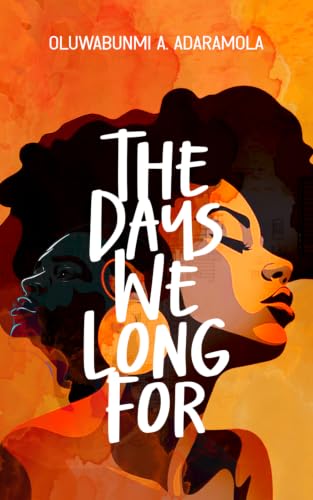 The Days We Long For