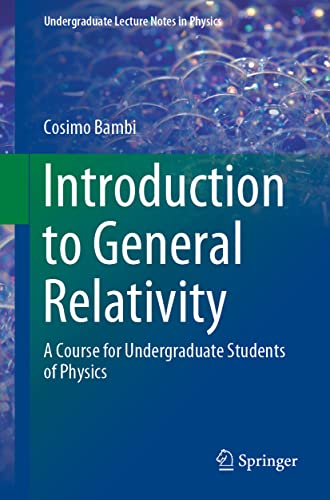 Introduction to General Relativity: A Course for Undergraduate Students of Physics (Undergraduate Lecture Notes in Physics) book cover