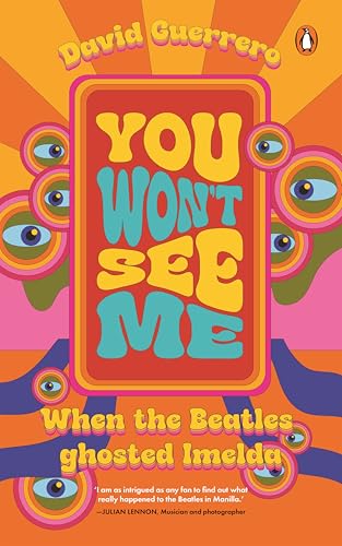 Read You Won't See Me: When the Beatles Ghosted Imelda