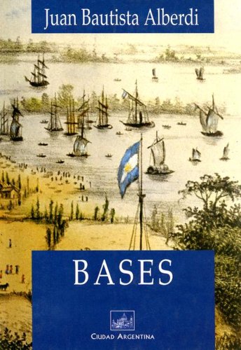 Read Bases y puntos de partida para la organización política de la República Argentina