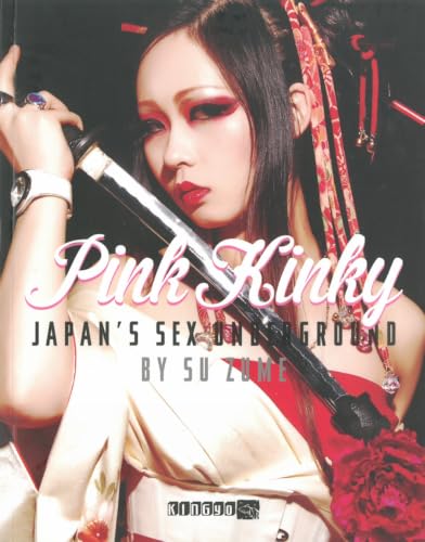 Pink Kinky: Japan's Sex Underground book cover
