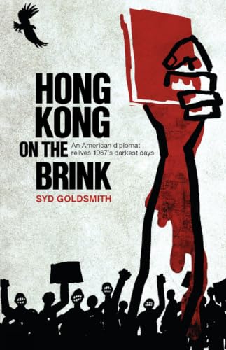 Hong Kong on the Brink: An American Diplomat Relives 1967's Darkest Days book cover