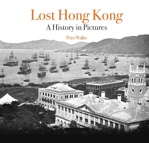 Lost Hong Kong: A History in Pictures book cover