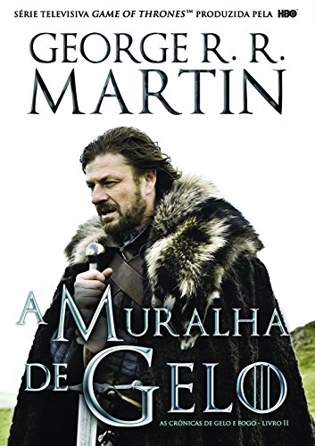 A Muralha de Gelo (As Crónicas de Gelo e Fogo #2) book cover