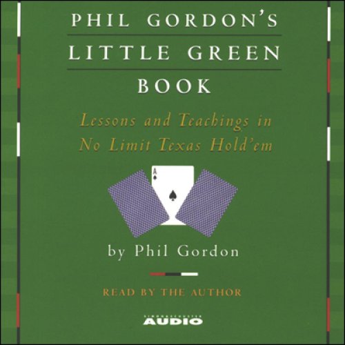 Phil Gordon's Little Green Book: Lessons and Teachings in No Limit Texas Hold'em book cover