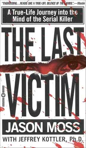 The Last Victim: A True-Life Journey into the Mind of the Serial Killer book cover