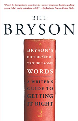 Bryson's Dictionary of Troublesome Words: A Writer's Guide to Getting It Right book cover
